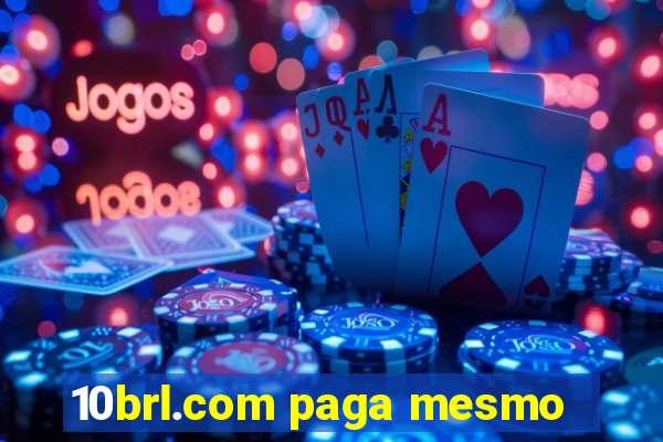 10brl.com paga mesmo